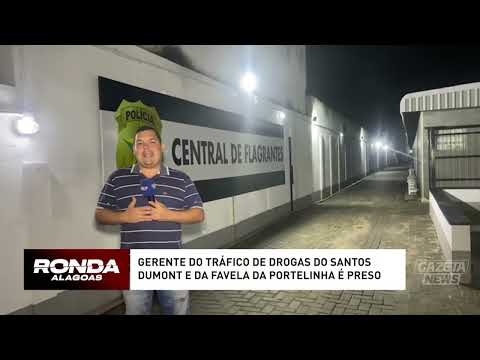 Gerente do tráfic0 de drog4s do Santos Dumont e da favela da Portelinha é pres0 - 20/05/2024