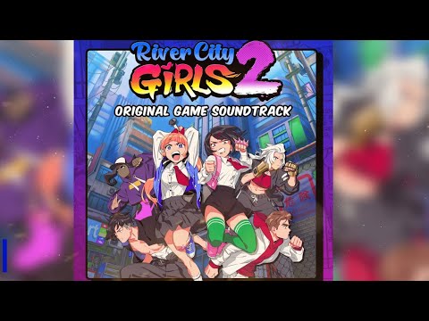 River City Girls 2 Official Game Soundtrack (with tracklist) 💥