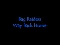 Bag Raiders - Way Back Home [Original Version ...