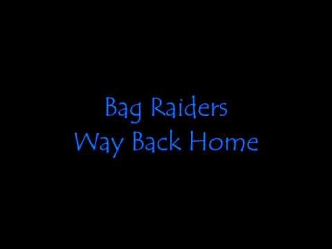Bag Raiders - Way Back Home [Original Version & Download Link]