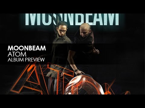 Moonbeam - Atom (Album Preview)