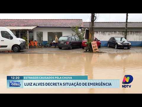 Luiz Alves decreta emergência após danos causados pela chuva