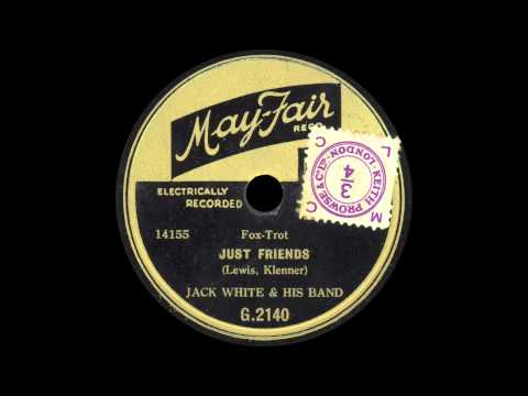 Jack White & his Band - Just Friends - 1932