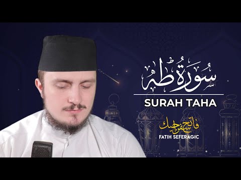 SURAH TAHA (20) | Fatih Seferagic | Ramadan 2020 | Quran Recitation w English Translation