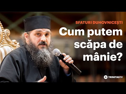 Cum putem scăpa de mânie? #sfaturiduhovnicesti