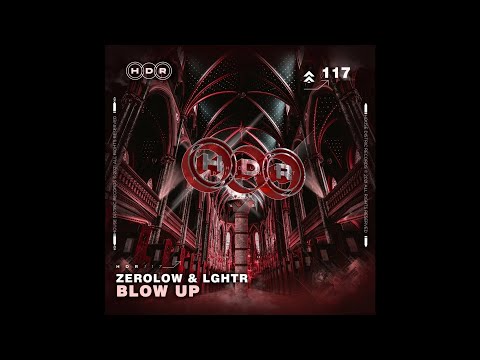 LGHTR x Zerolow - Blow Up (Extended Mix)