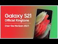 Galaxy S21 Official Ringtone | Over the Horizon 2021