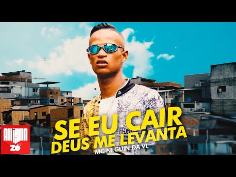 MC Neguin da VL - Se eu cair, Deus me Levanta (DJ Soneca)