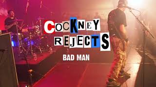 COCKNEY REJECTS “Bad man ”