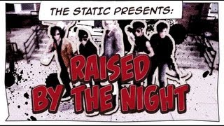 The Static - Raised By The Night (Official Video)