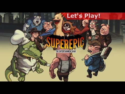 Let's Play: SuperEpic - The Entertainment War