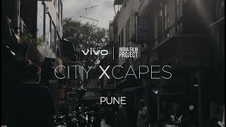 vivo x India Film Project | #vivocityXcapes : Pune | Vivo India