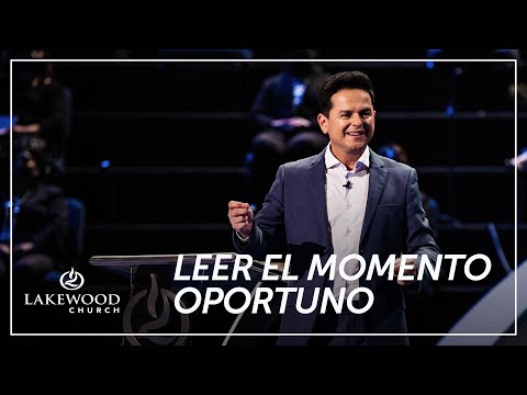 Danilo Montero | Leer el momento oportuno | Iglesia Lakewood