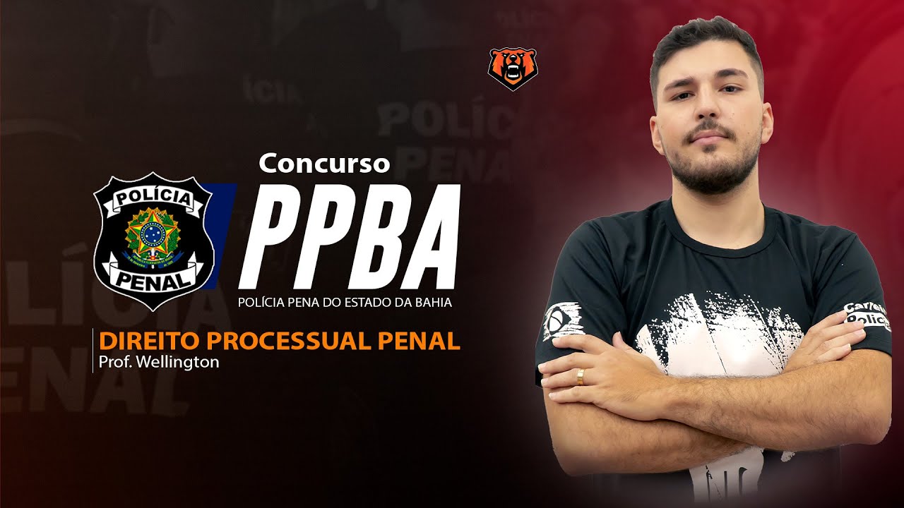 Concurso Policia Penal BA - Direito Processual Penal