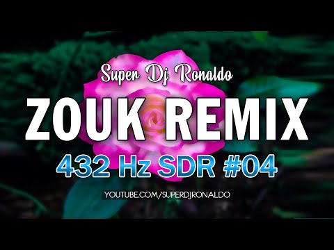 ZOUK LOVE REMIX 2022 - 432Hz SDR #04