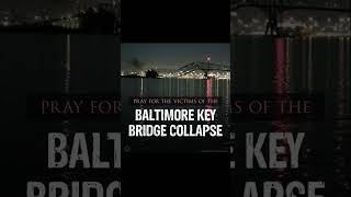 PRAY FOR BALTIMORE 🙏🏾 #BaltimoreBridgeCollapse #FrancisScottKeyBridge #PrayersForBaltimore