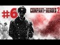 Company of Heroes 2 - Gameplay Walkthrough Part 6 ...