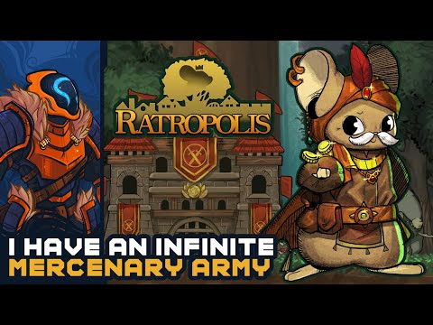I Have An Infinite Mercenary Army! - Ratropolis
