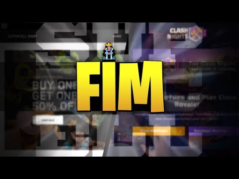 FIM DO CLASH ROYALE CLASH NIGHTS E DA SUPERCELL SHOP