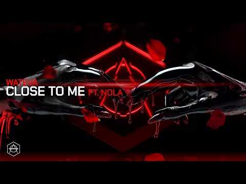 WATEVA - Close To Me ft. Nola (Official Audio)