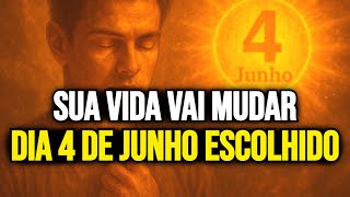 🙏 ESCOLHIDO, SUA VIDA VAI MUDAR NO DIA 4 DE JUNHO — POR FAVOR, OUÇA AGORA