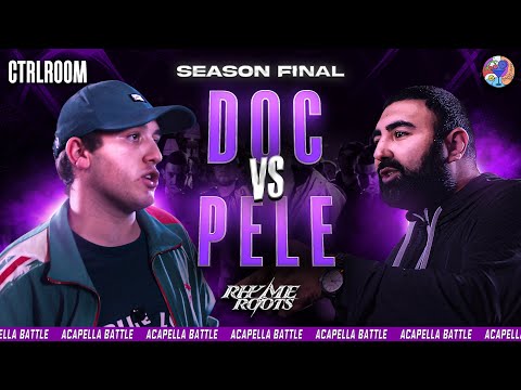 DOC vs PELE | Acapella Battle | FINAL | S1