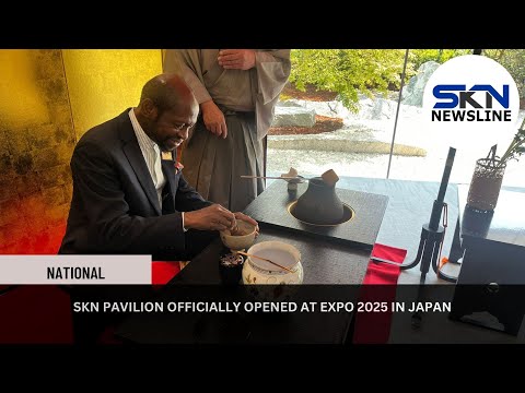 SKN PAVILION OFFICIALLY OPENED AT EXPO 2025 IN JAPAN