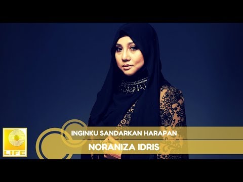 Noraniza Idris- Inginku Sandarkan Harapan