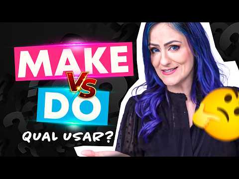 When to Use MAKE and DO: The Definitive Guide for Brazilians!