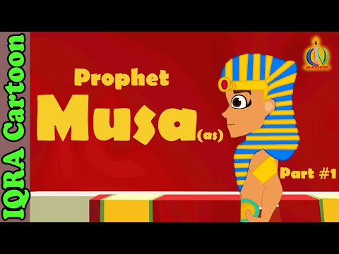 Prophet Musa Part 1 - IQRA
