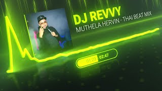 Download lagu Muthela - Hervin | Thai Beat Mix | Dj Revvy | Download Link mp3