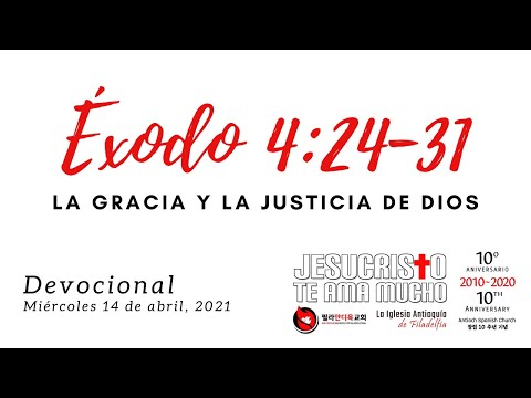 Devocional 14 de abril 2021 - Exodo 4:24-31 - La gracia y la justicia de Dios