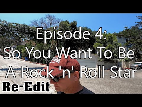 Laurel Canyon Episode 4: RE-EDITED VERSION - "So You Want To Be A Rock 'n' Roll Star"