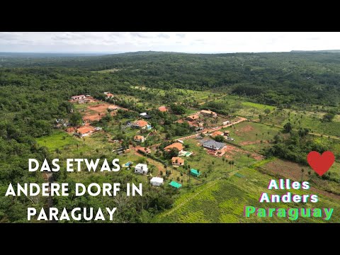Das etwas andere Dorf in Paraguay