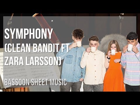 Bassoon Sheet Music: How to play Symphony by Clean Bandit ft Zara Larsson