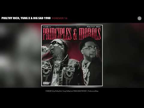 Philthy Rich, Yung X & Big Sad 1900 - FOREVER 16 (Official Audio)