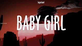 Sugarland ~ Baby Girl # lyrics