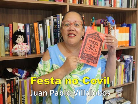 Livro: Festa no covil de Juan Pablo Villalobos