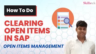 How to Clear Open Items in SAP? - Open Items Management in SAP FICO | Clearing Documents in SAP