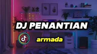 Download lagu DJ Penantian Ini Teramat Panjang - Armada Remix Tiktok Full Bass mp3 Download lagu DJ Penantian Ini Teramat Panjang - Armada Remix Tiktok Full Bass mp3