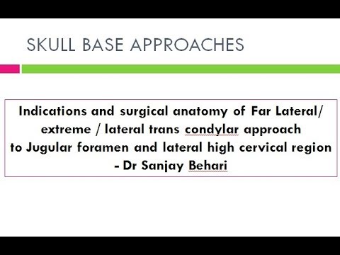 Far Lateral/ extreme / lateral trans condylar approach to Jugular foramen