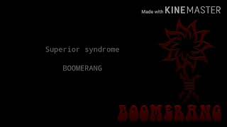 Download lagu Boomerang-Superior syndrome(Lyric) mp3