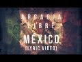 Arcadia Libre - MÉXICO (Lyric Video) 