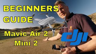 BEGINNERS GUIDE to DJI Mavic Air 2 & Mini 2. Before you fly.