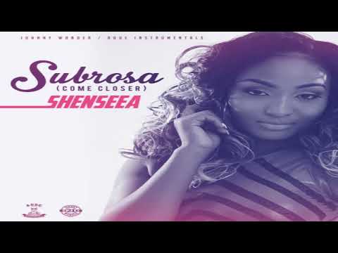 Subrosa (Come Closer) - Shenseea [2018