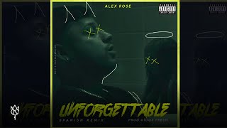 Alex Rose - Unforgettable (Spanish Remix)