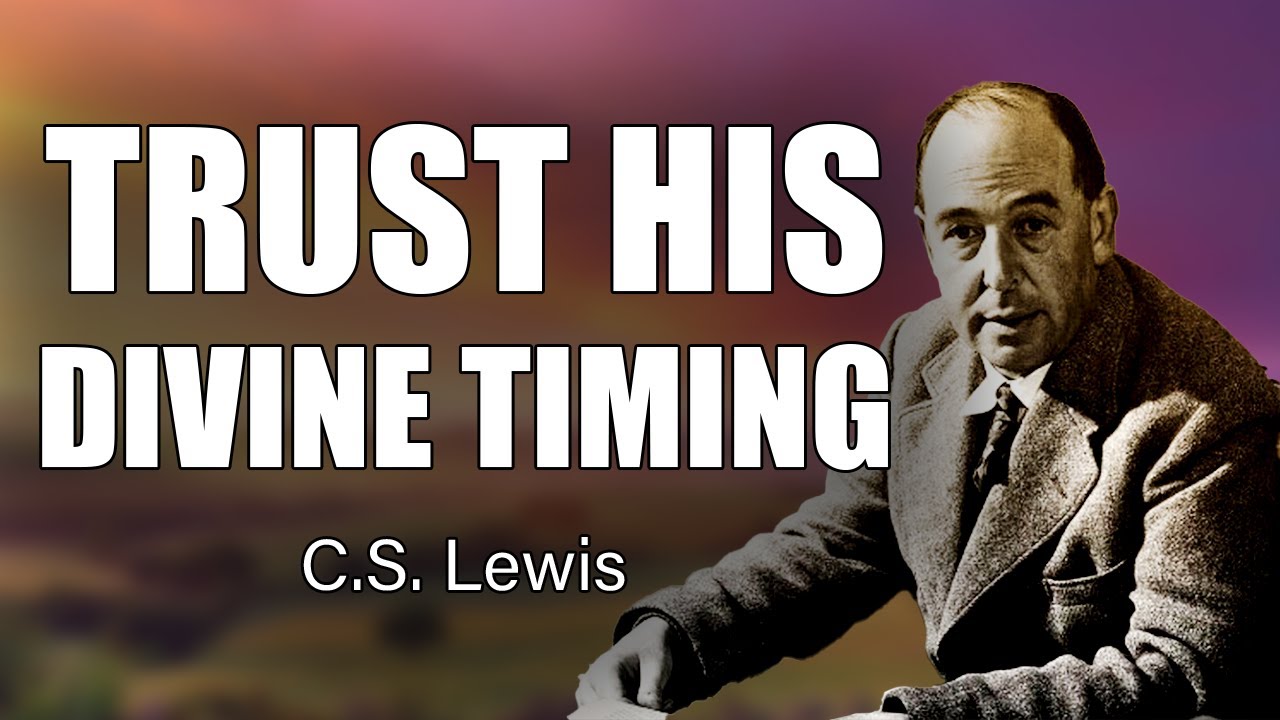 CS Lewis Warns: Trust the Unexpected - God’s Plan is Beyond Human Logic