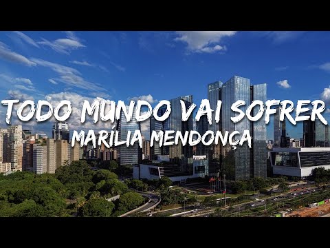 Marília Mendonça - Todo Mundo Vai Sofrer (Letra/Lyrics)