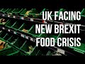 UK Faces New Brexit Food Crisis as New Rules Mean Higher Costs, Delays & Loss of European Suppliers