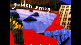 Golden Smog - Think about yourself